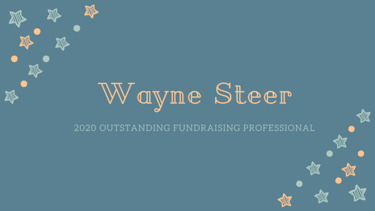 2020 Outstanding Fundraising Professional: Wayne Steer